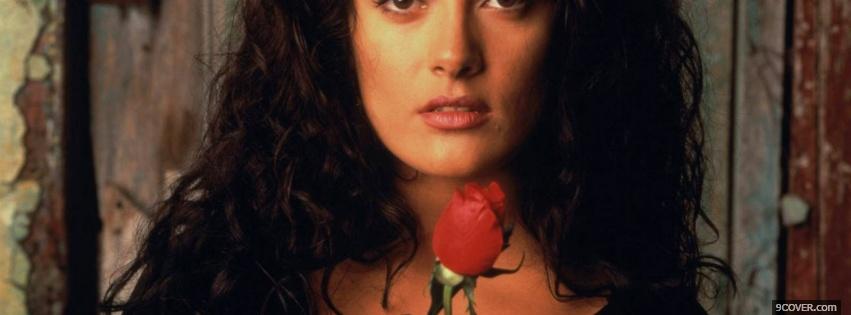 Photo salma hayek with rose Facebook Cover for Free