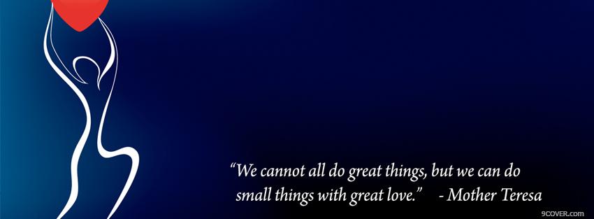 Photo mother teresa love quote Facebook Cover for Free