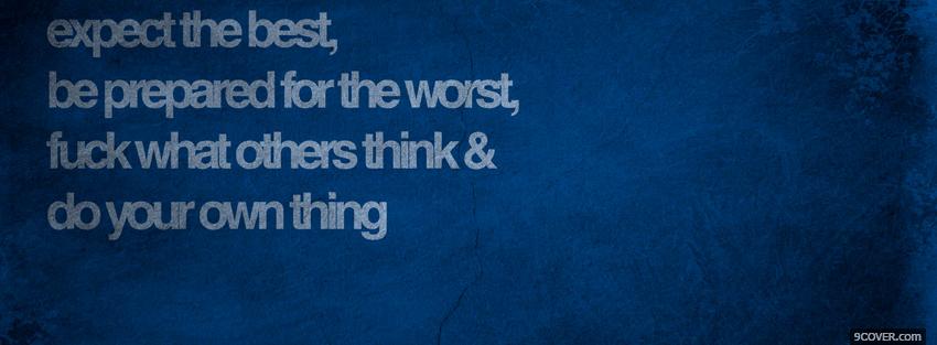 Photo do your own thing quotes Facebook Cover for Free