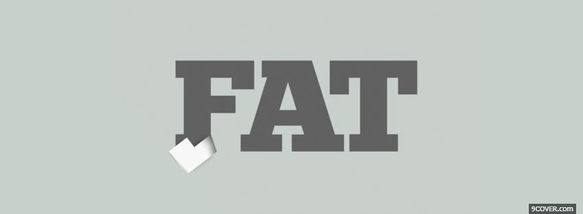 Photo big grey fat quotes Facebook Cover for Free