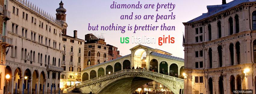 Photo nothing prettier than italian girls Facebook Cover for Free