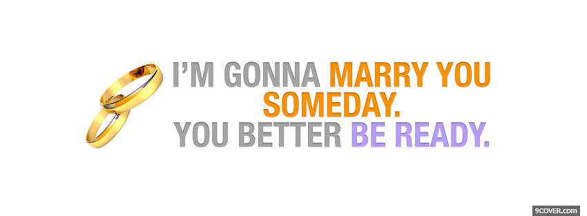 Photo marry you someday quotes Facebook Cover for Free