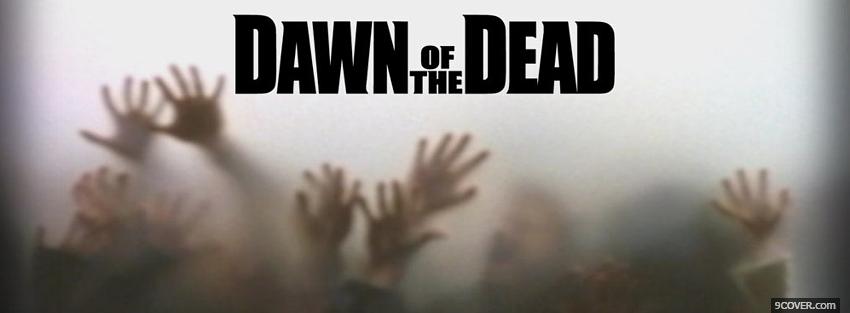 Photo creepy hands dawn of the dead movie Facebook Cover for Free