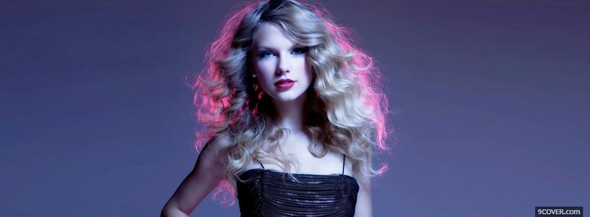 Photo hot taylor swift with big hair Facebook Cover for Free