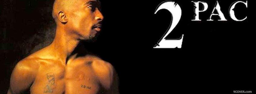 Photo music famous 2 pac Facebook Cover for Free