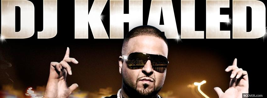 Photo music dj khaled Facebook Cover for Free