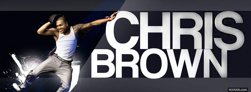 Photo music chris brown dancing Facebook Cover for Free