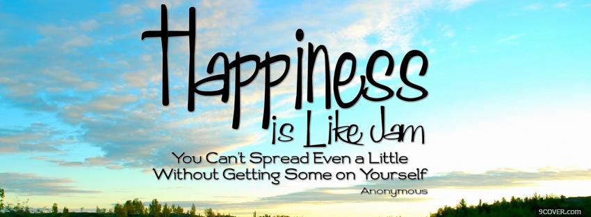 Photo happiness like jam quotes Facebook Cover for Free