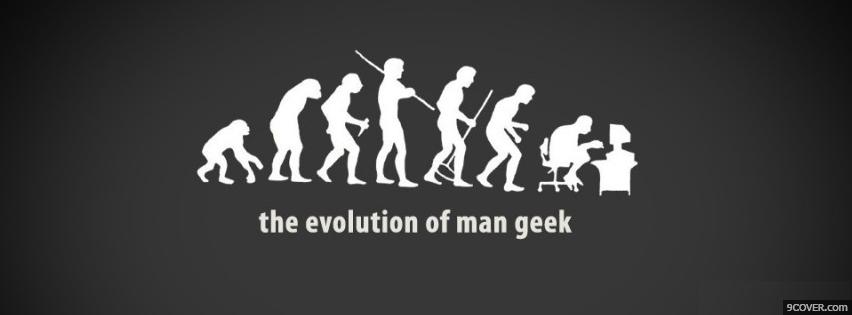 Photo The Evolution Of The Man Geek  Facebook Cover for Free