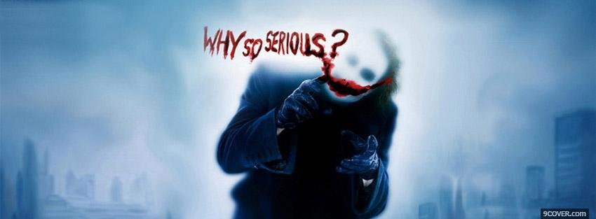 Photo Why So Serious Facebook Cover for Free