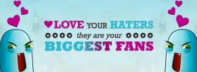 haters are your biggest fans facebook cover