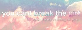 you cant break the girl facebook cover