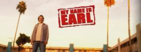 tv shows my name is earl standing facebook cover