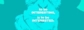 be interesting quotes facebook cover