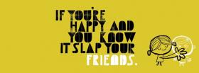 slap your friends quotes facebook cover