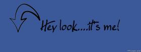 look its me quotes facebook cover