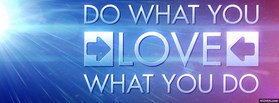do what you love quotes facebook cover