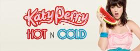 katy perry hot n cold cover katy perry hot n cold facebook cover