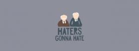 haters gonna hate quotes cover haters gonna hate quotes facebook cover
