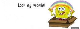 Sponge Bob Look My Profile cover Sponge Bob Look My Profile facebook cover